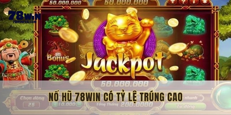78WIN là game nổ hũ uy tín hàng đầu hiện nay
