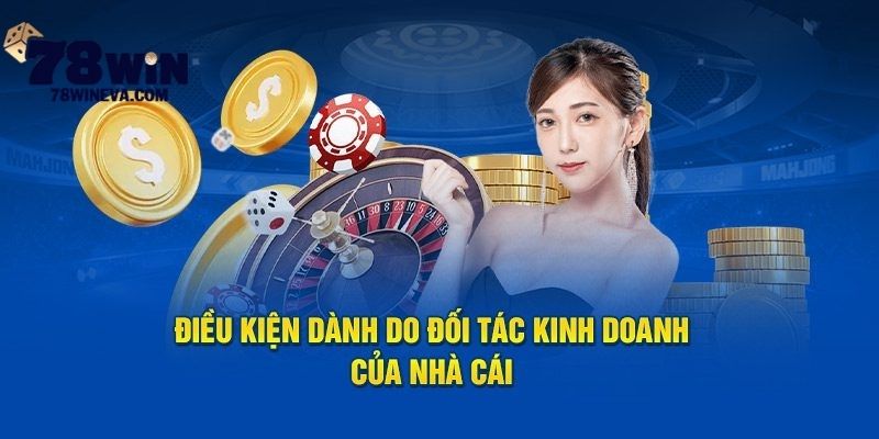 Điều kiện để trở thành đại lý 78WIN mọi người cần đáp ứng