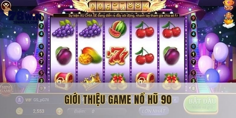 Nổ hũ 90 với giải thưởng siêu khủng
